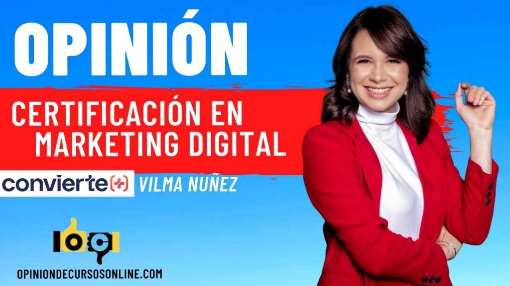 opiniones certificacion marketing digital vilma nunez